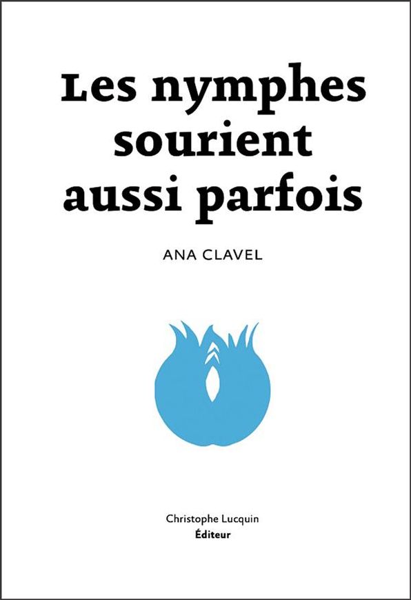 Les Nymphes sourient aussi parfois: Prix Elena Poniatowska 2013