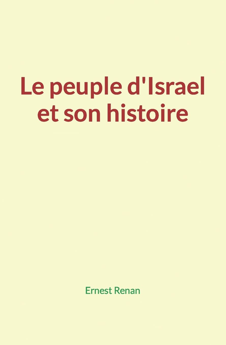 Le peuple d'Israel et son histoire