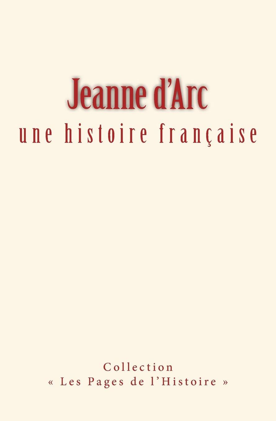 Jeanne d'Arc: une histoire française