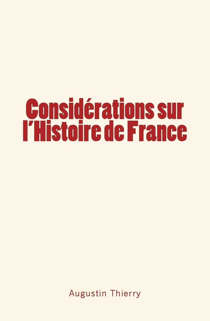 Considerations Sur L'Histoire de France