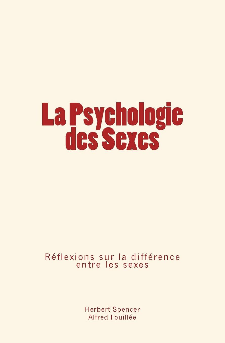 La Psychologie Des Sexes: Reflexions Sur La Difference Entre Les Sexes