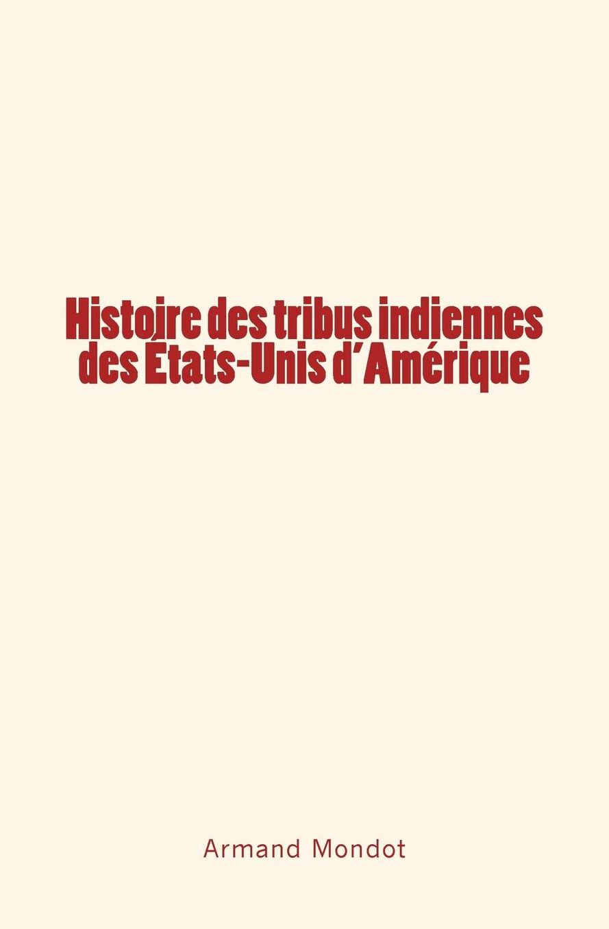 Histoire des tribus indiennes des Etats-Unis d'Amérique