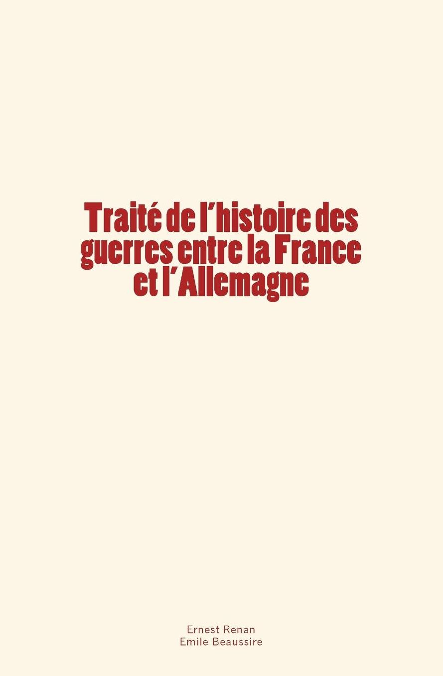 Traité de l'histoire des guerres entre la France et l'Allemagne