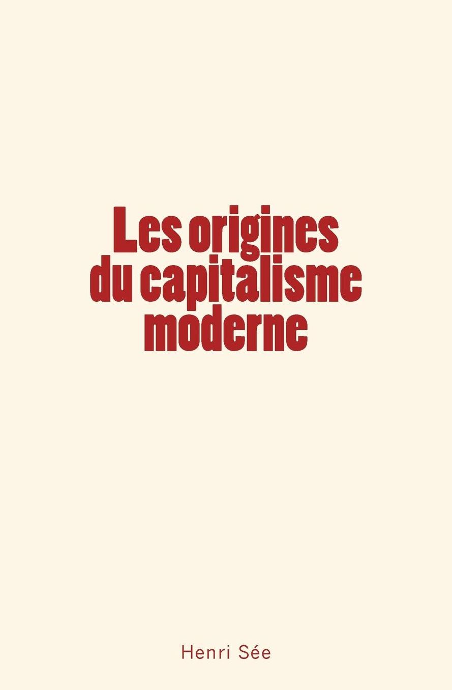 Les origines du capitalisme moderne