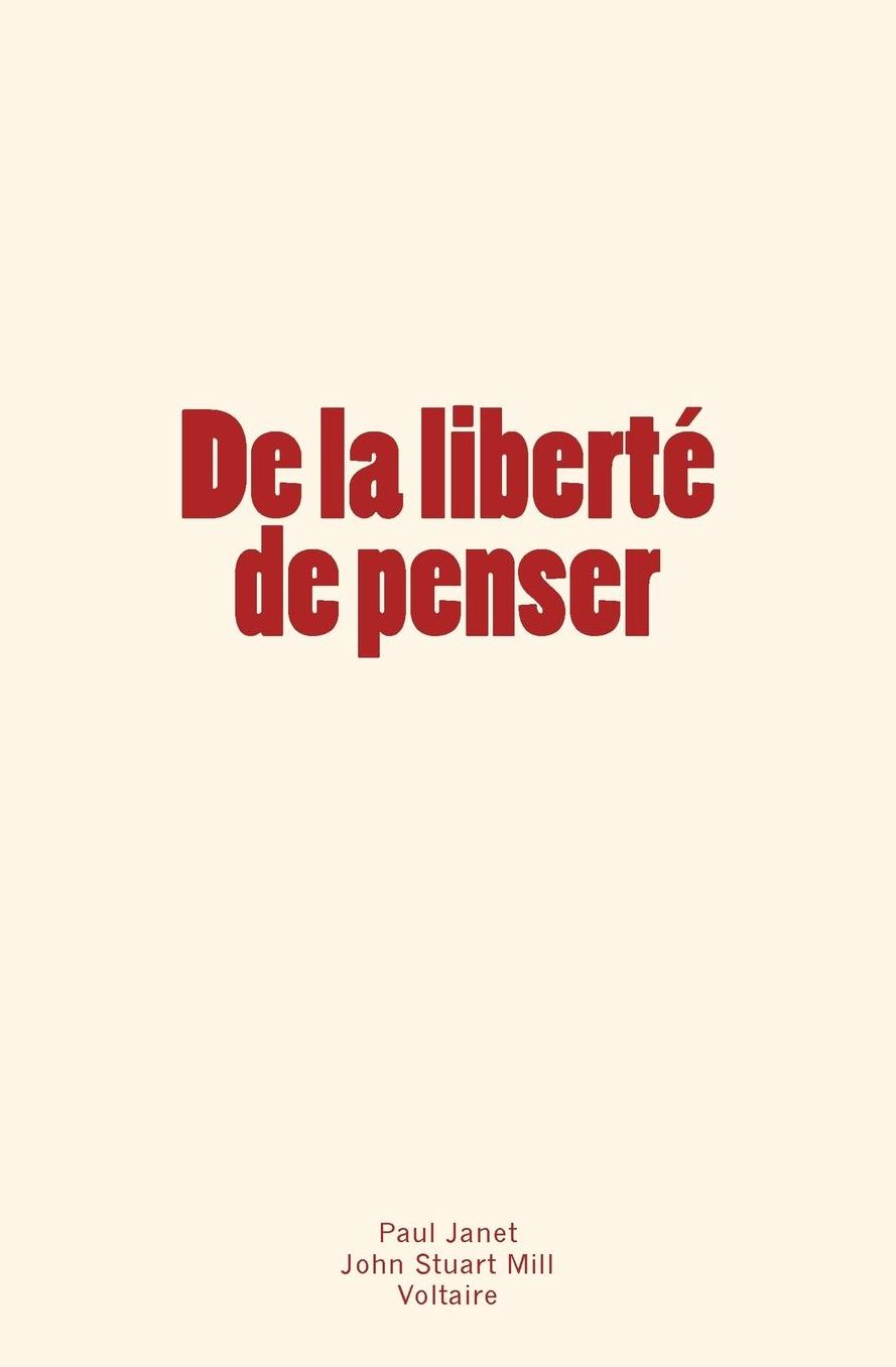 de la Liberte de Penser