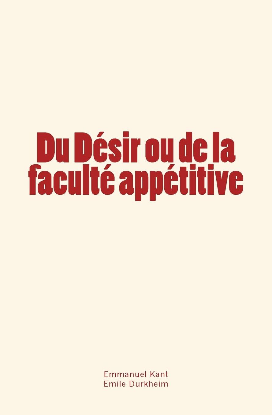Du Desir Ou de la Faculte Appetitive