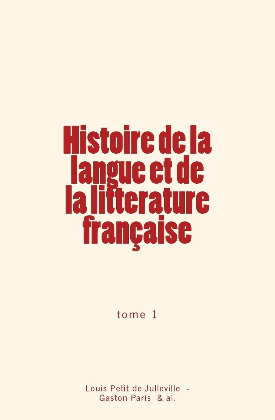 Histoire de la langue et de la litterature franï¿½aise