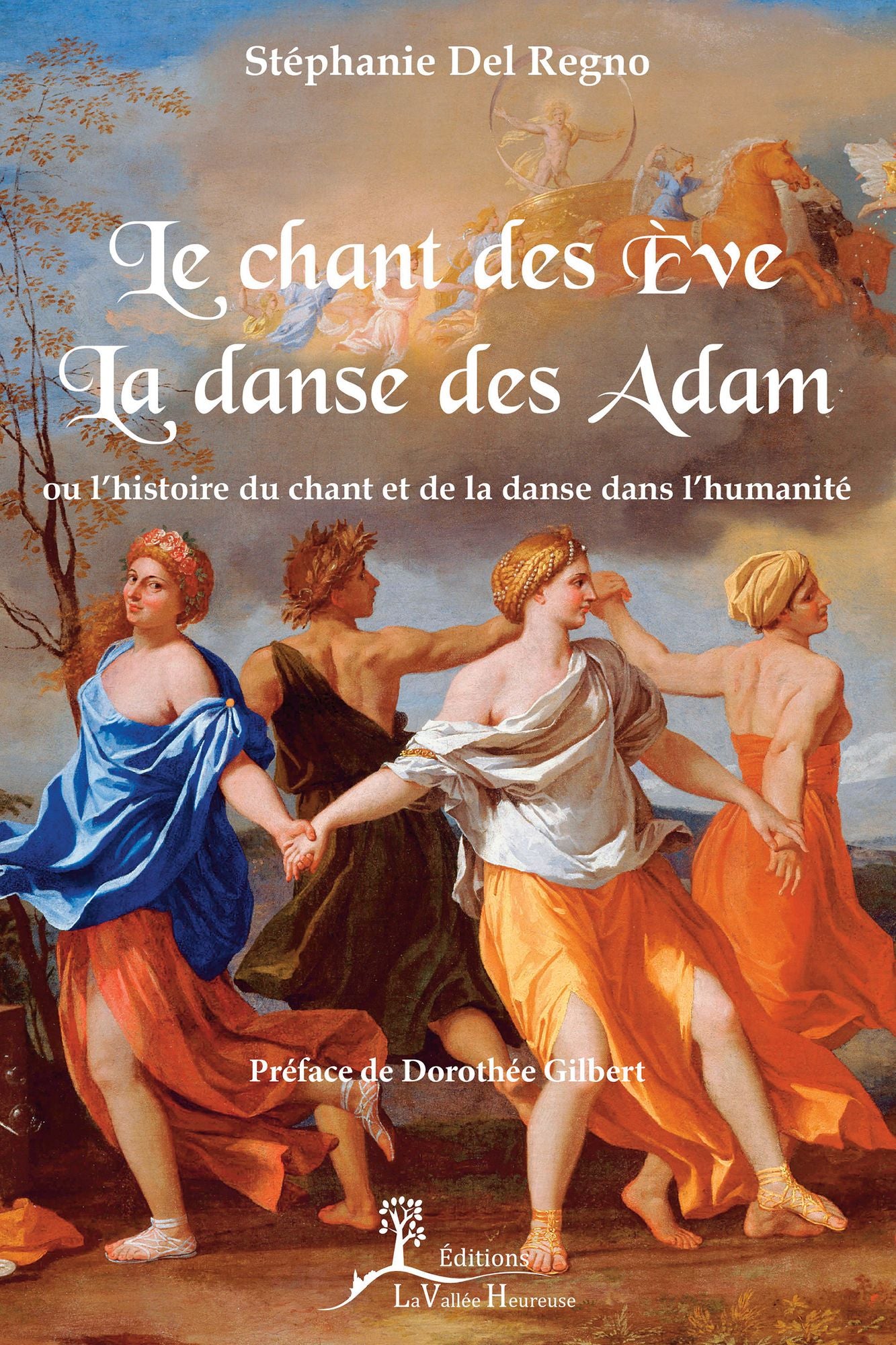 Le Chant des Ève, la danse des Adam: ou l'histoire du chant et de la danse dans l'humanité