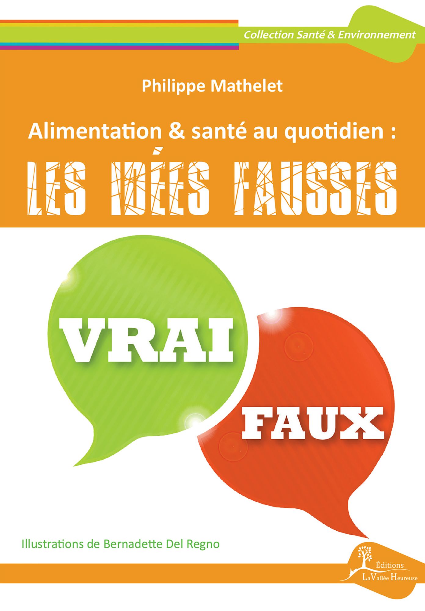 Alimentation & santé au quotidien: les idées fausses: Un guide en 18 leçons