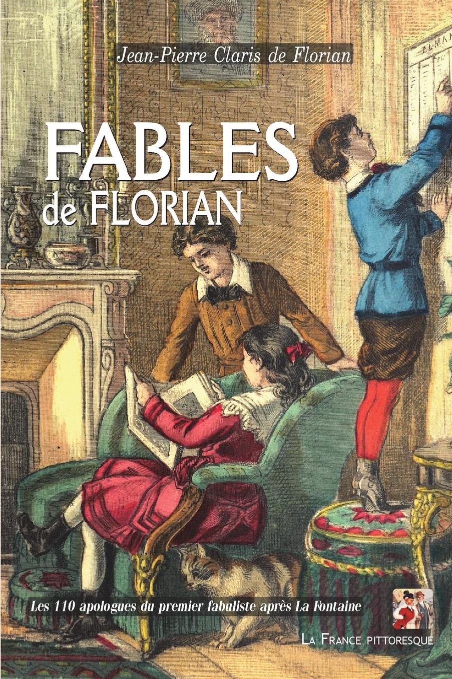 Fables de Florian: Les 108 apologues du premier fabuliste après La Fontaine