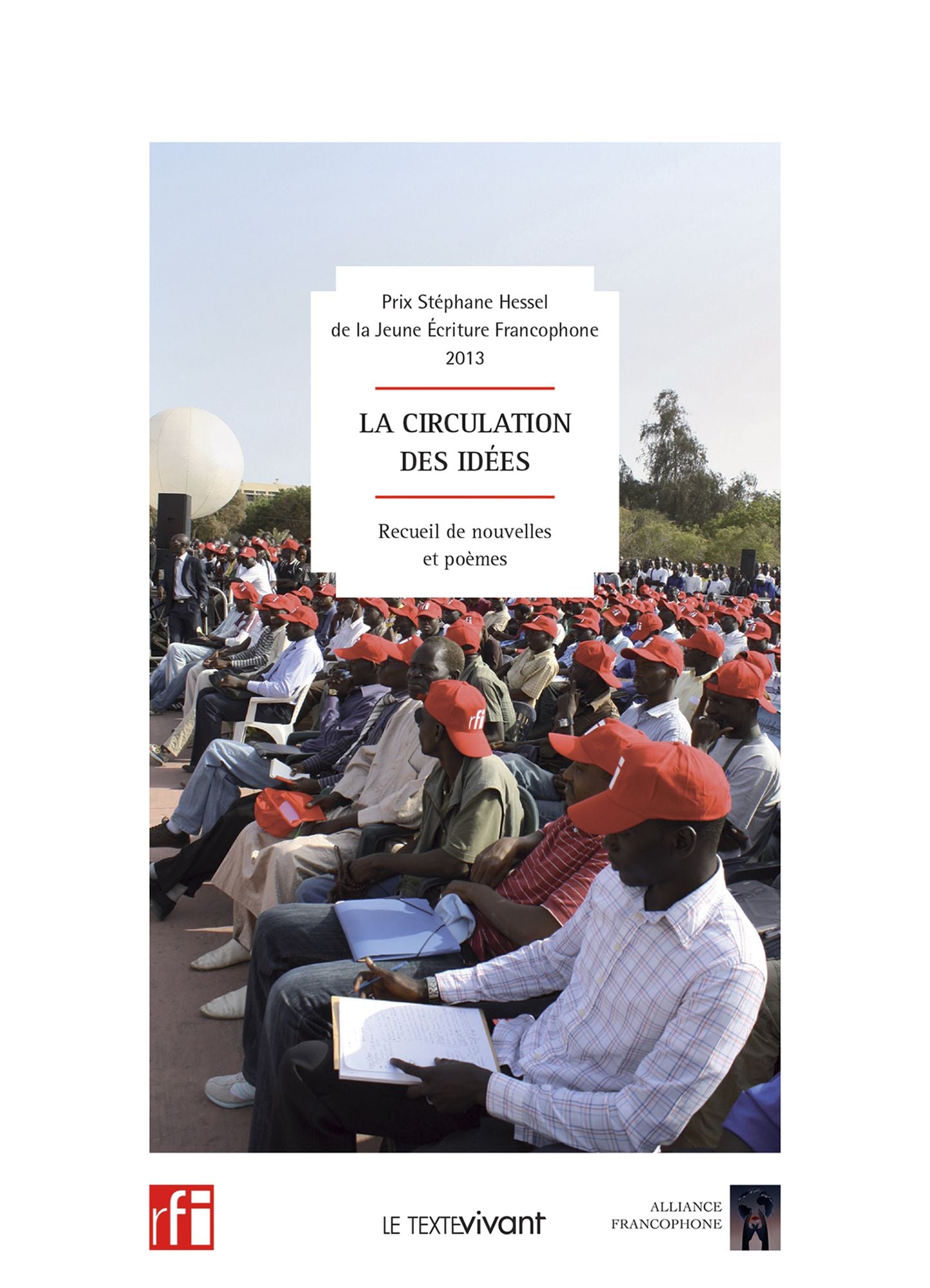 Prix Stéphane Hessel de la Jeune Ecriture Francophone: Recueil de nouvelles et de poèmes