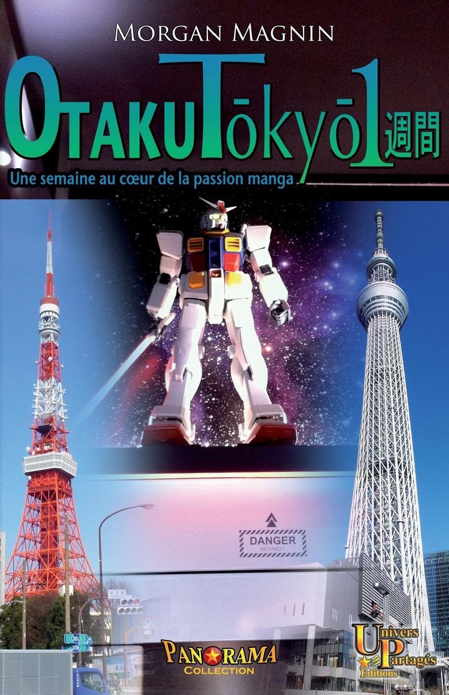 Otaku Tokyo isshukan: Une semaine au coeur de la passion manga