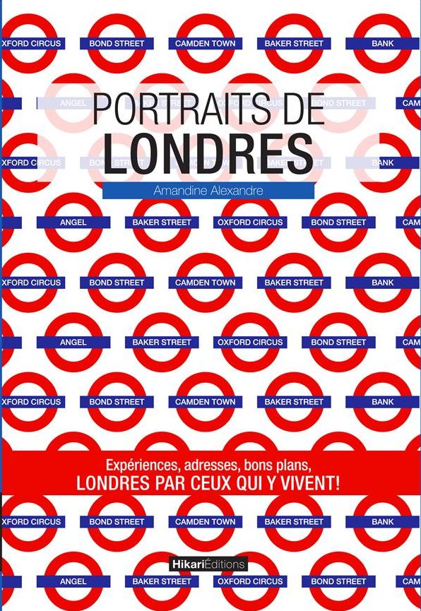 Portraits de Londres: Londres par ceux qui y vivent !