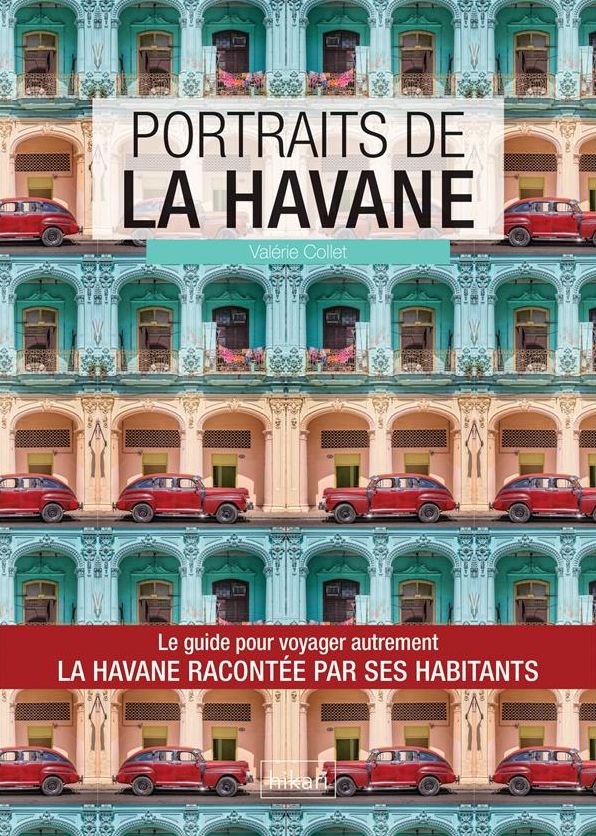 Portraits de La Havane: La Havane par ceux qui y vivent !