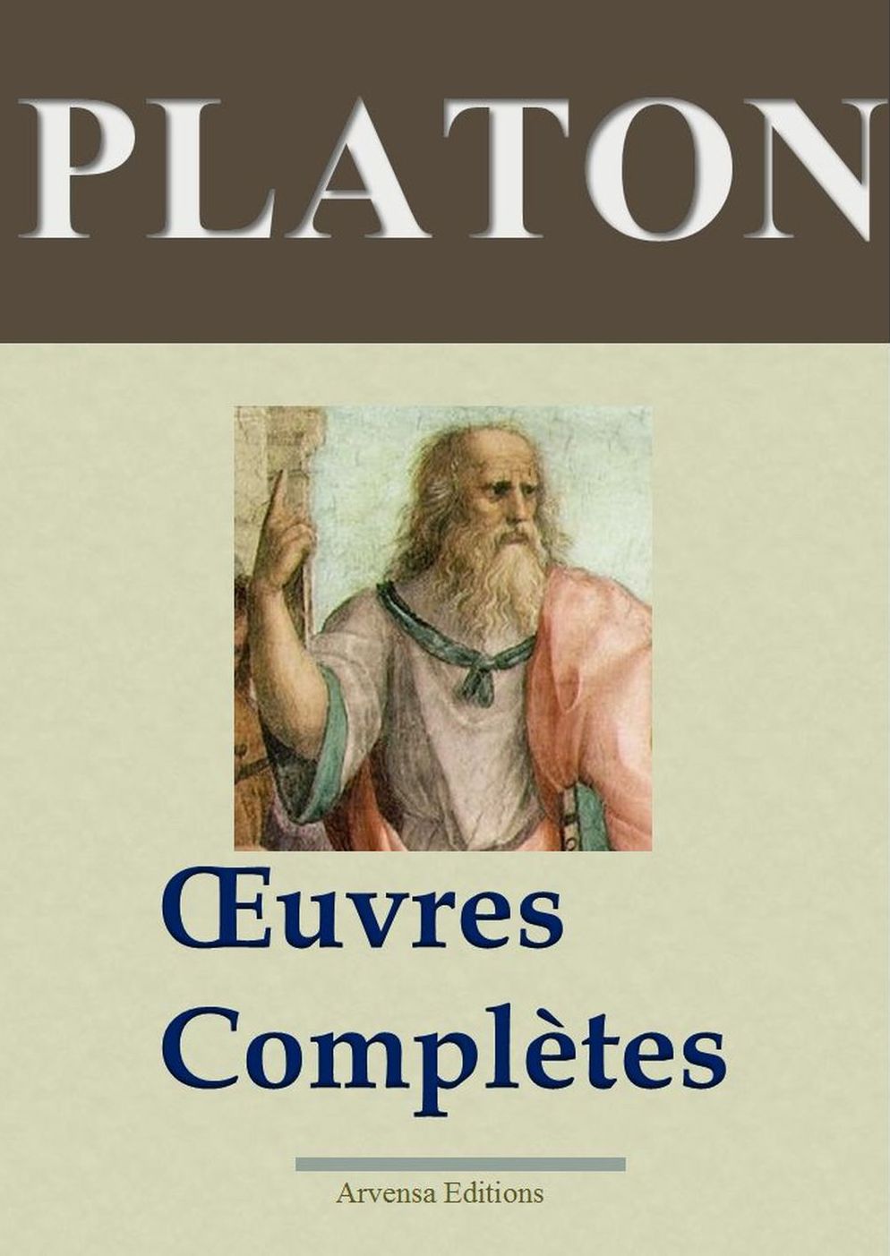 Platon : Oeuvres complètes: Les 43 titres - édition enrichie - Arvensa Editions