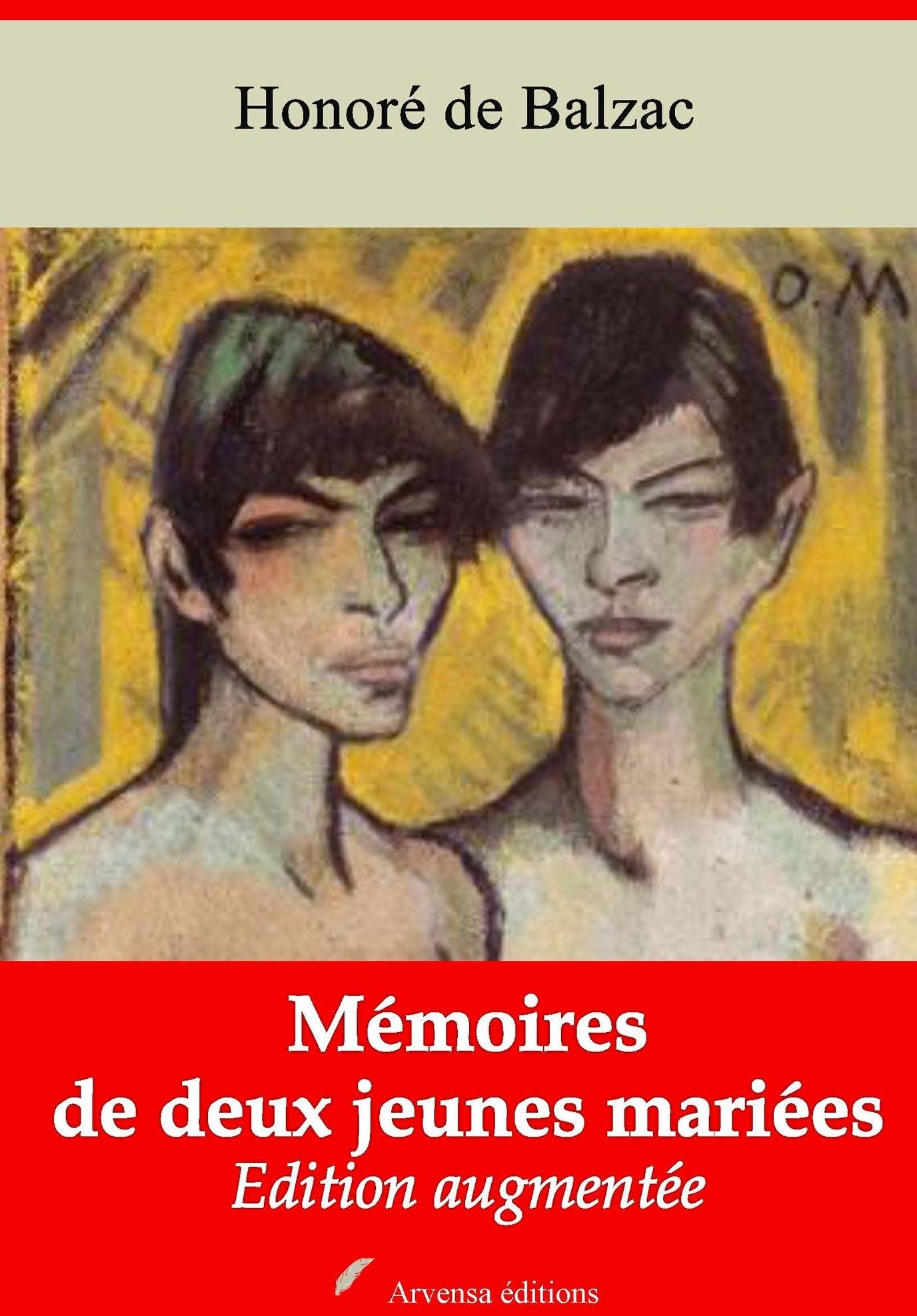 Mémoires de deux jeunes mariées: Nouvelle édition augmentée - Arvensa Editions