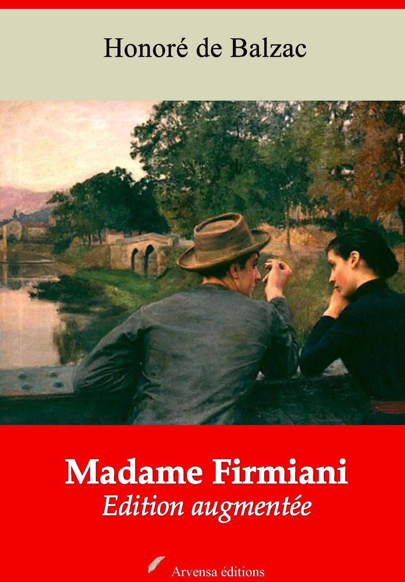 Madame Firmiani: Nouvelle édition augmentée - Arvensa Editions