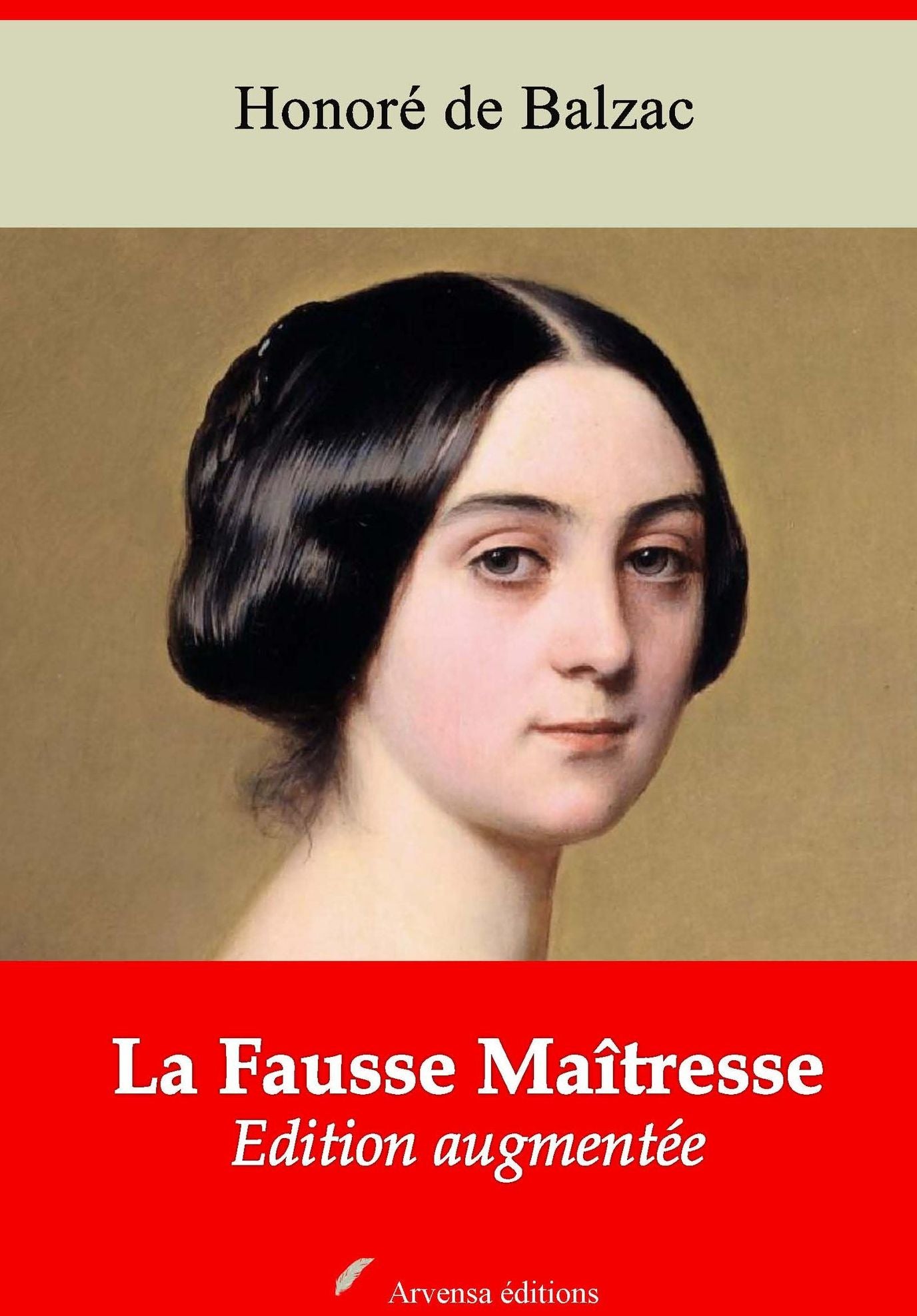 La Fausse Maîtresse: Nouvelle édition augmentée - Arvensa Editions