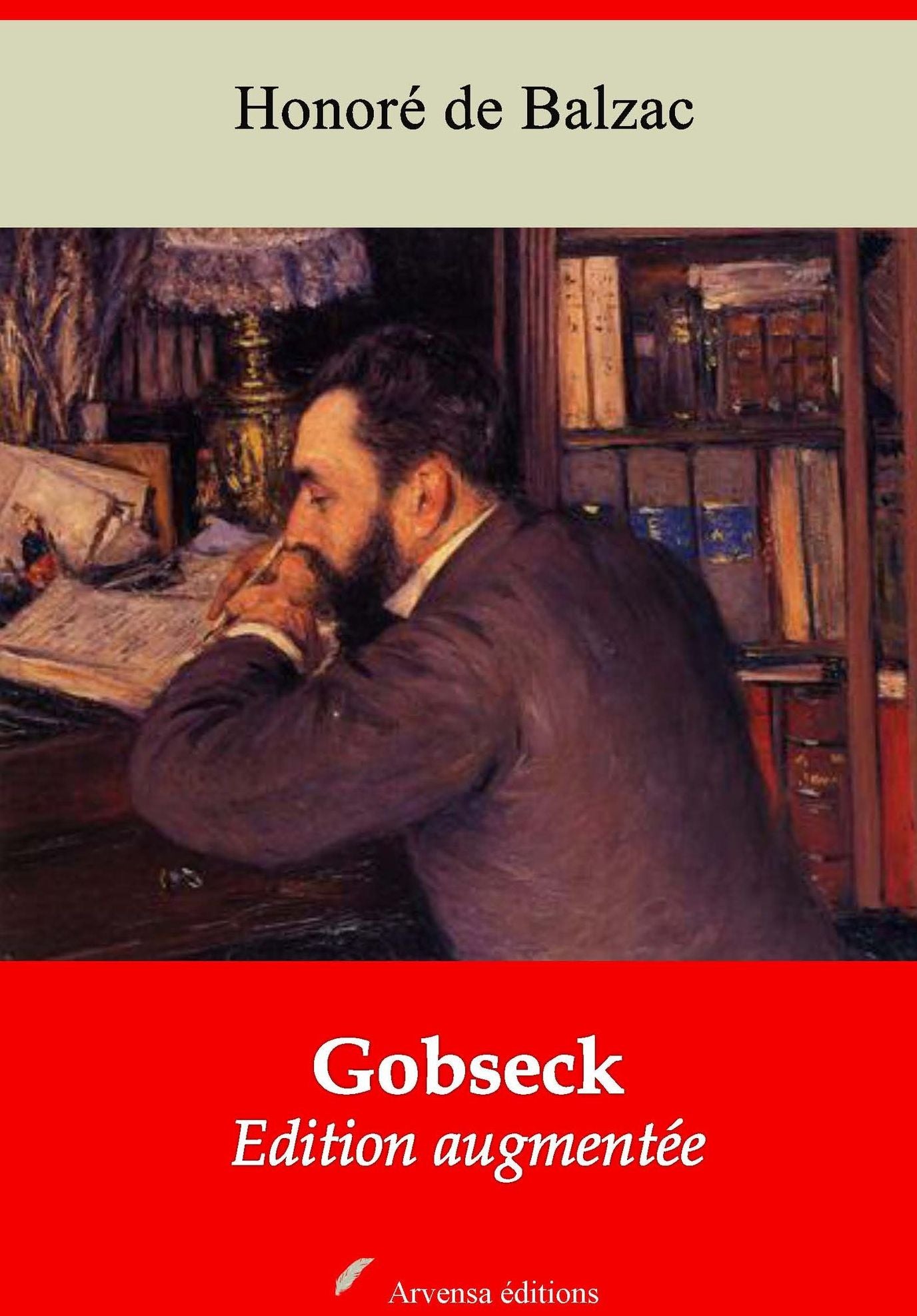 Gobseck: Nouvelle édition augmentée - Arvensa Editions