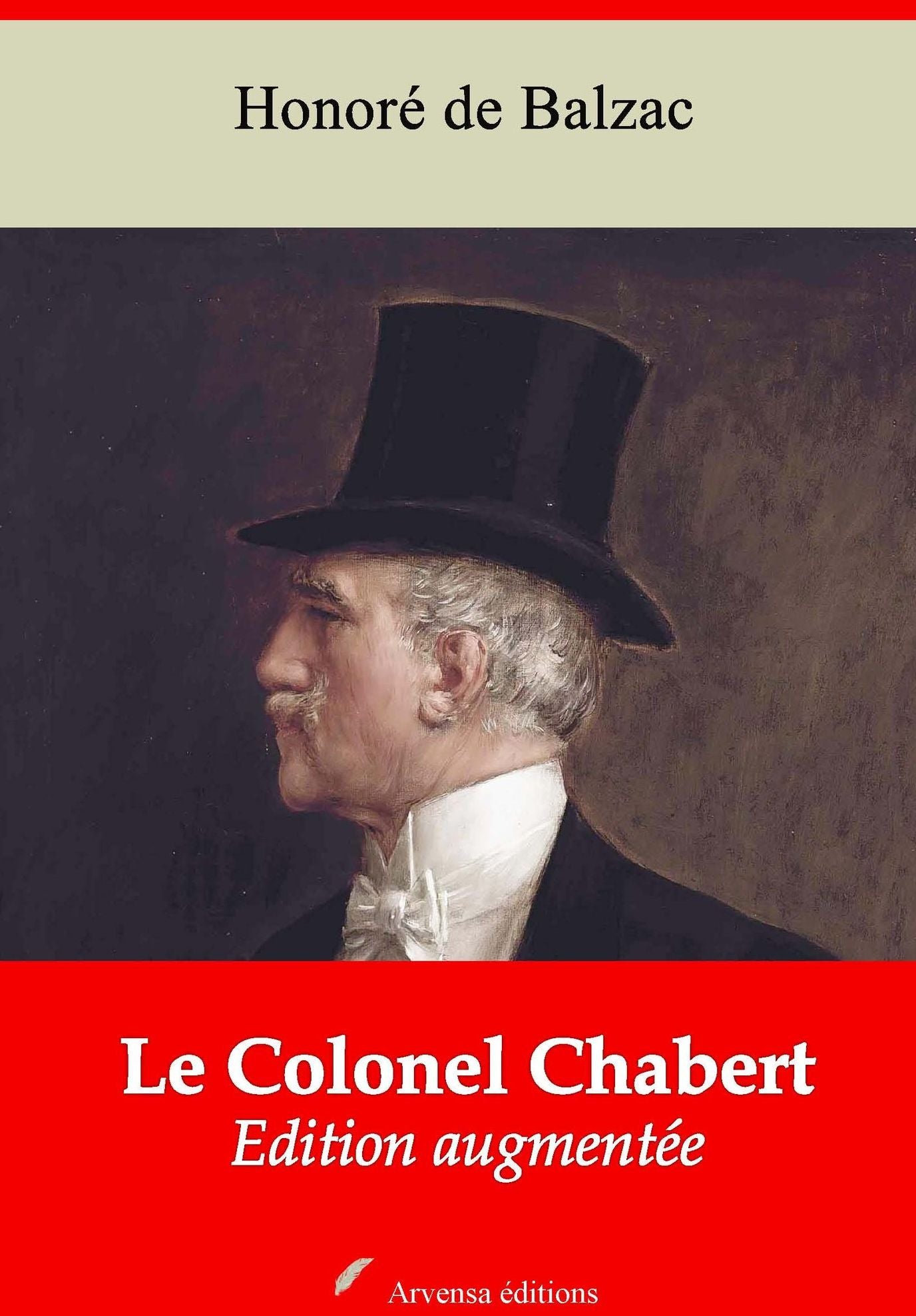 Le Colonel Chabert: Nouvelle édition augmentée - Arvensa Editions