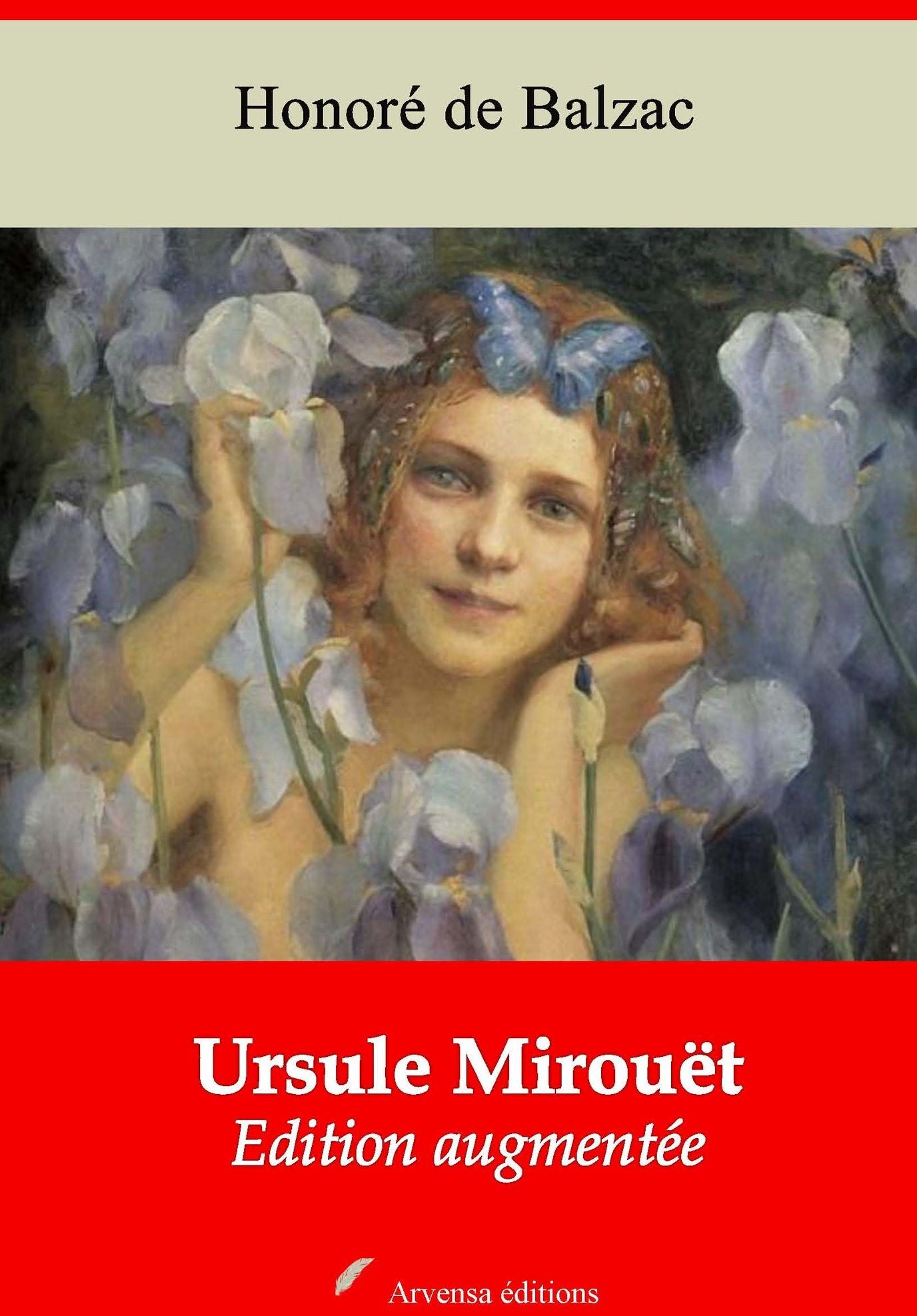 Ursule Mirouët: Nouvelle édition augmentée - Arvensa Editions
