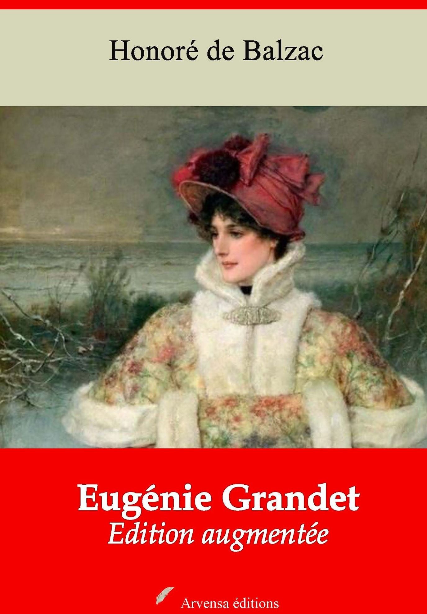 Eugénie Grandet: Nouvelle édition augmentée - Arvensa Editions