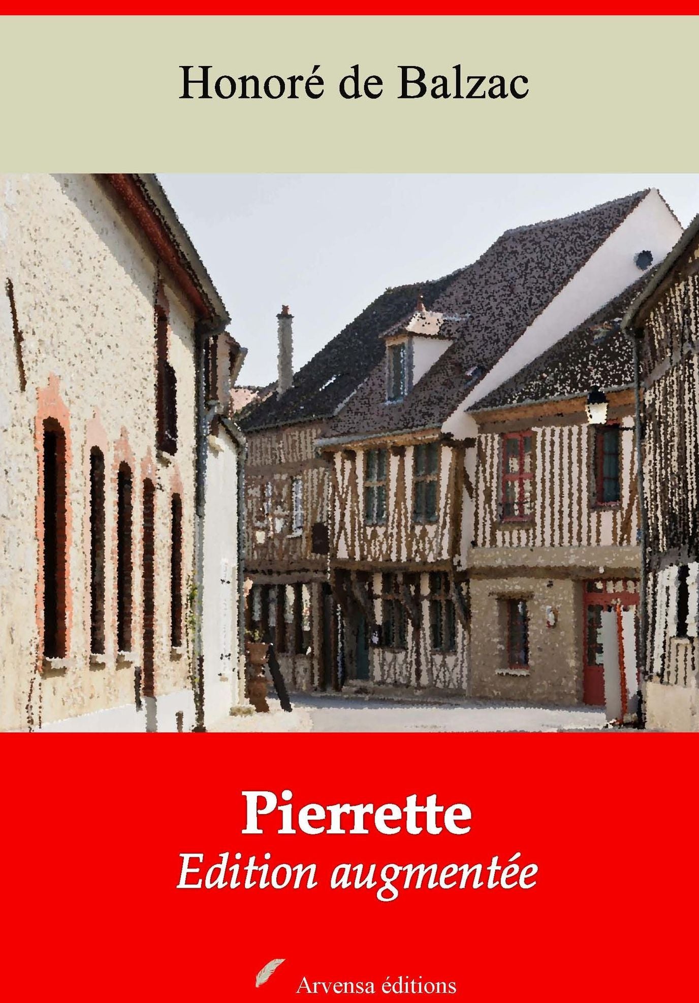 Pierrette: Nouvelle édition augmentée - Arvensa Editions