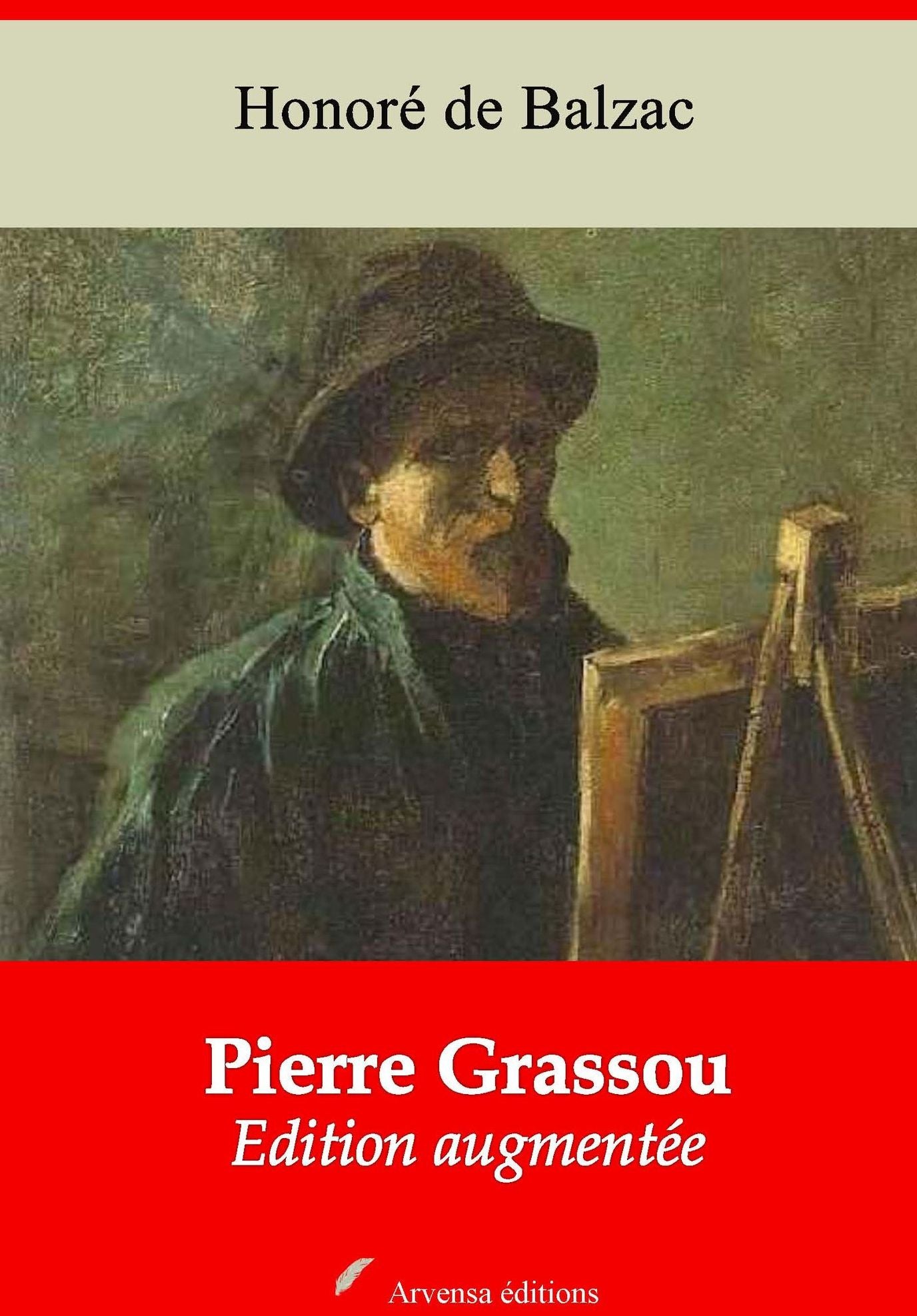 Pierre Grassou: Nouvelle édition augmentée - Arvensa Editions