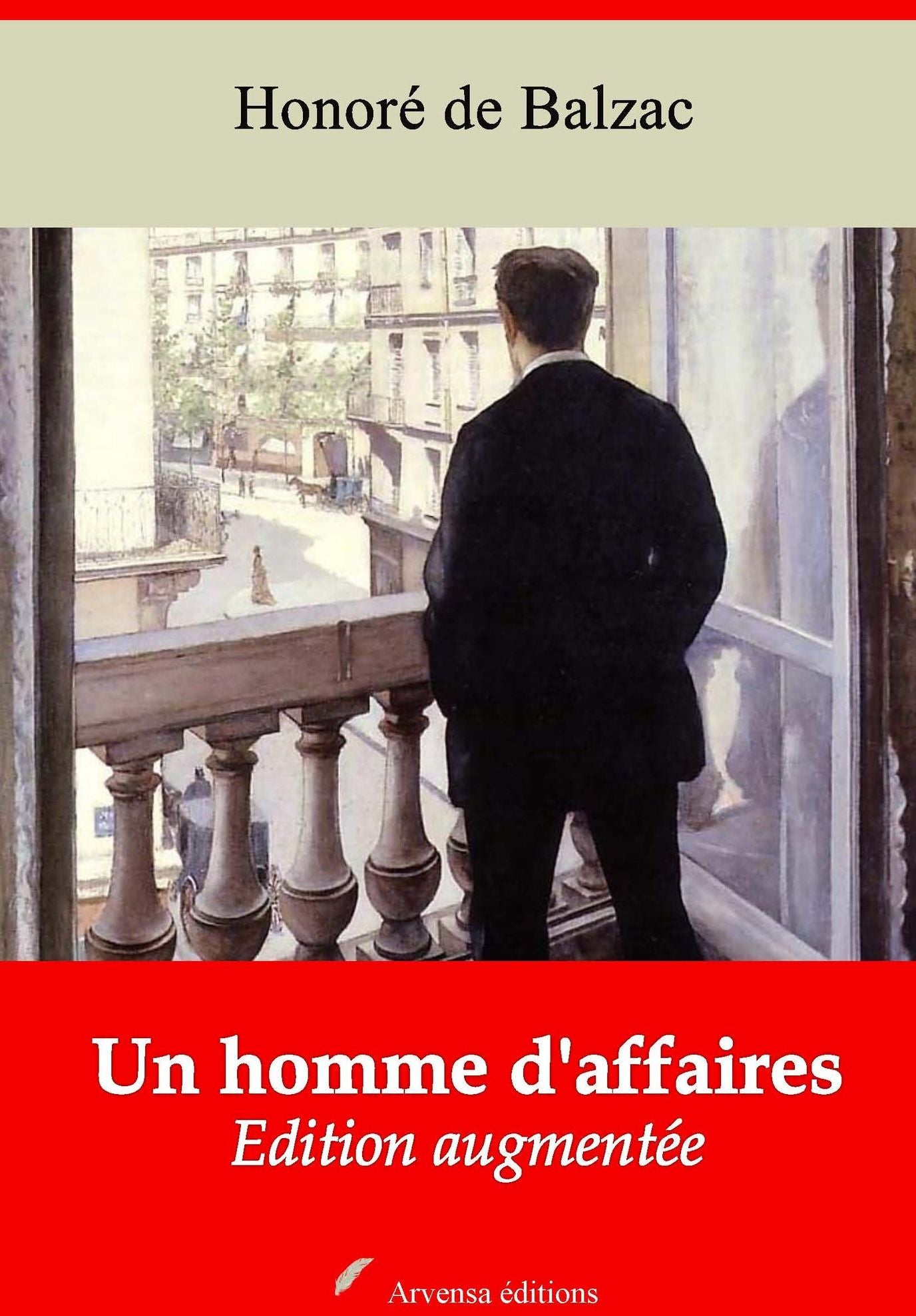Un homme d'affaires: Nouvelle édition augmentée - Arvensa Editions