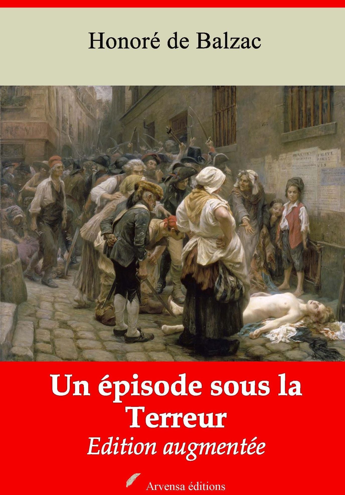Un épisode sous la Terreur: Nouvelle édition augmentée - Arvensa Editions