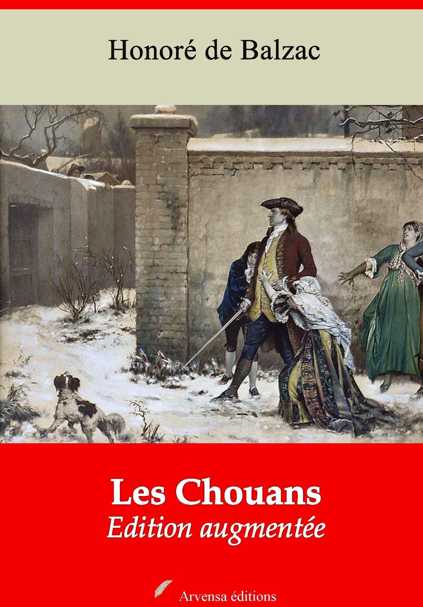 Les Chouans: Nouvelle édition augmentée - Arvensa Editions