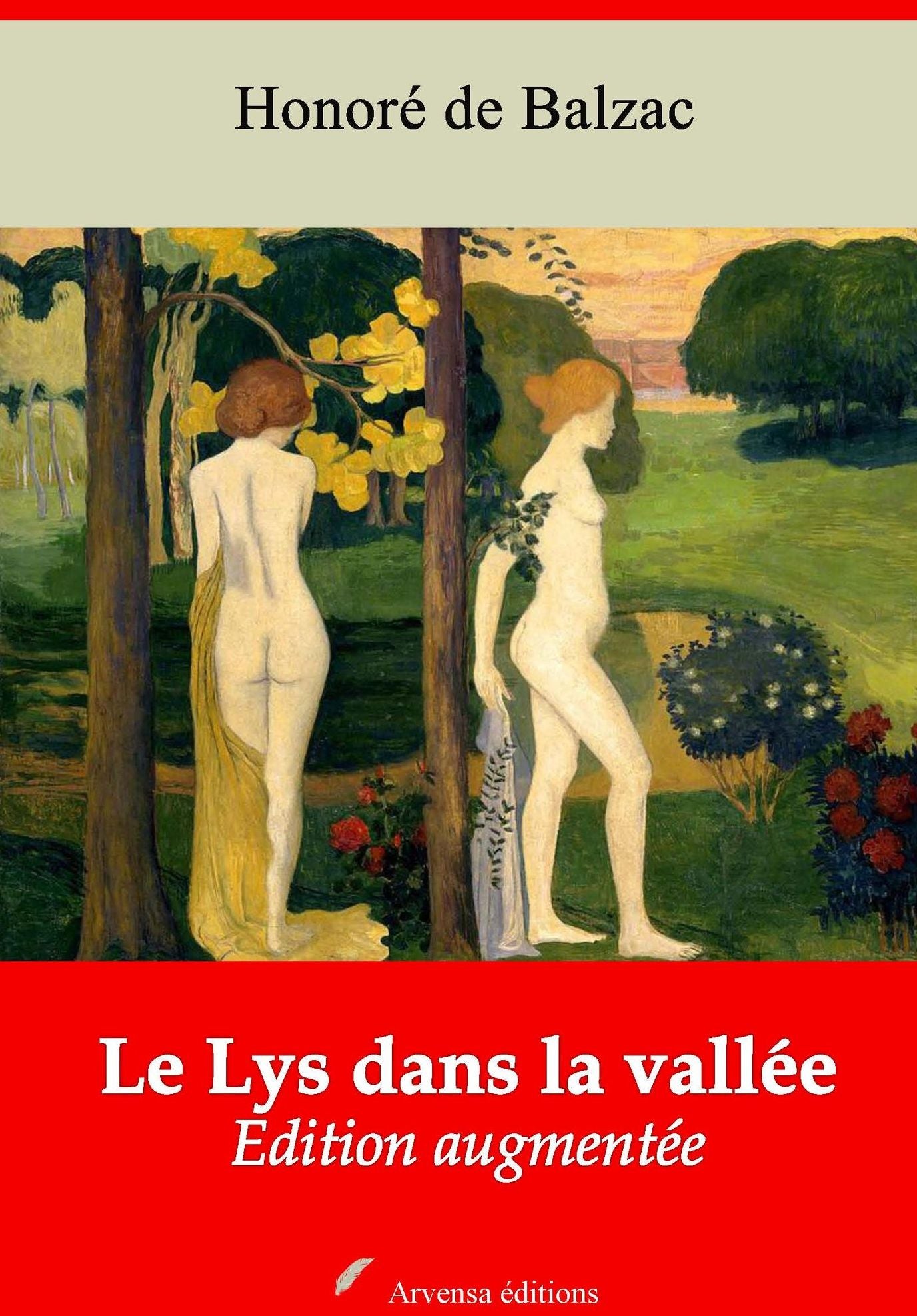 Le Lys dans la vallée: Nouvelle édition augmentée - Arvensa Editions