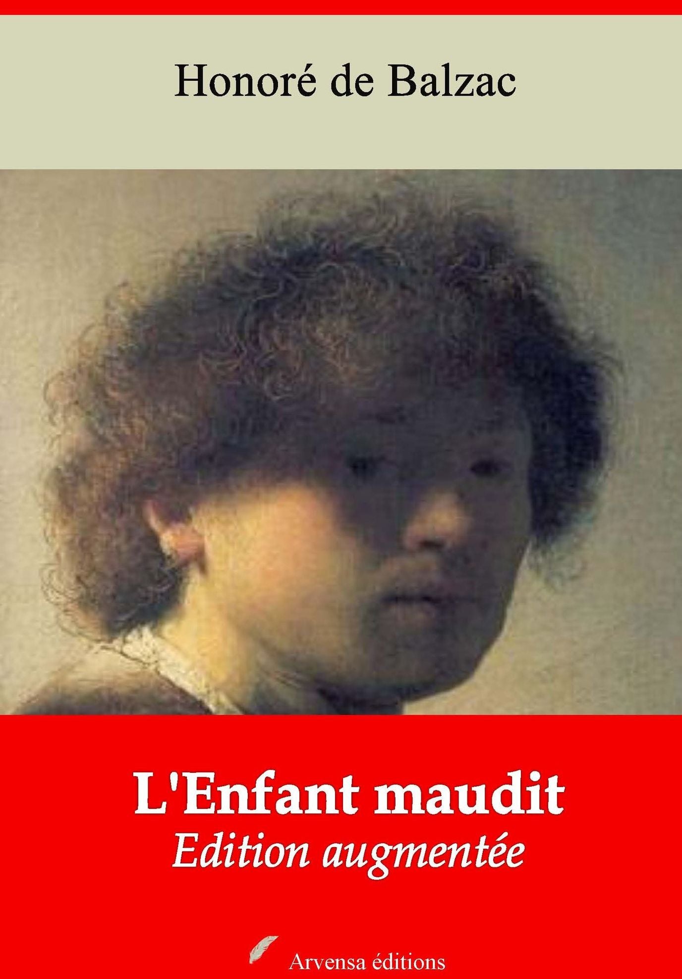 L'Enfant maudit: Nouvelle édition augmentée - Arvensa Editions