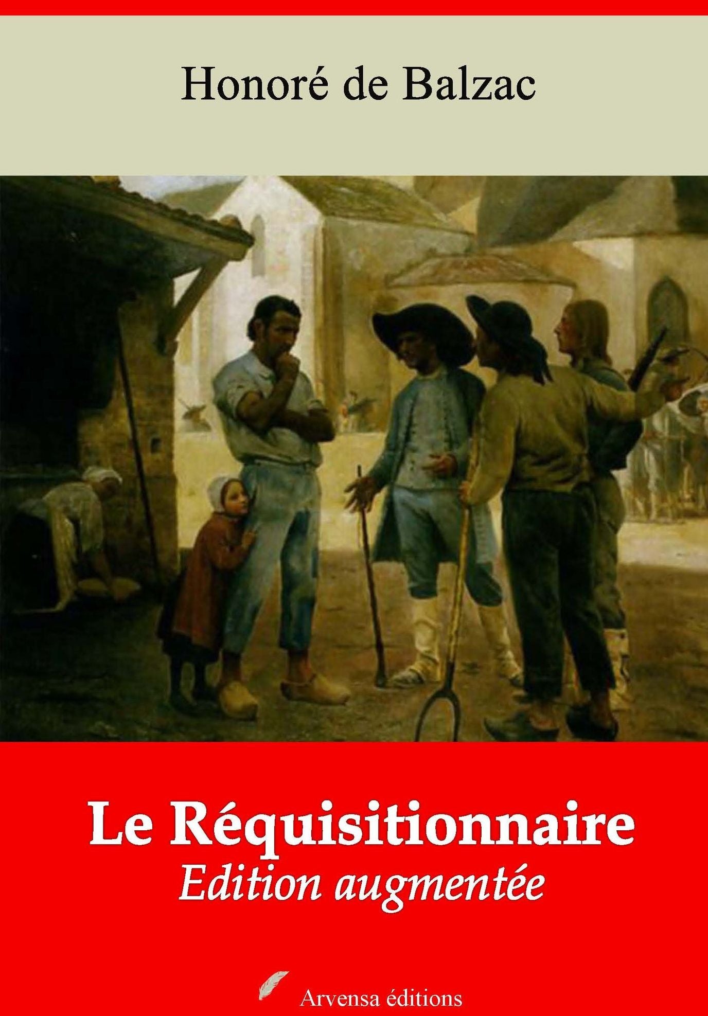 Le Réquisitionnaire: Nouvelle édition augmentée - Arvensa Editions