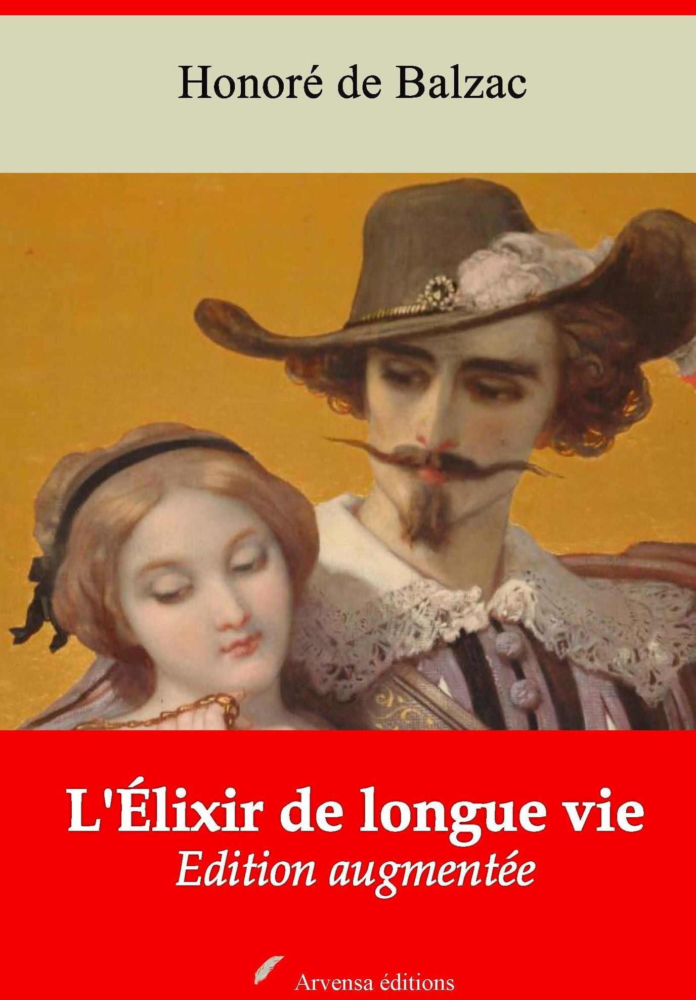 L'Élixir de longue vie: Nouvelle édition augmentée - Arvensa Editions