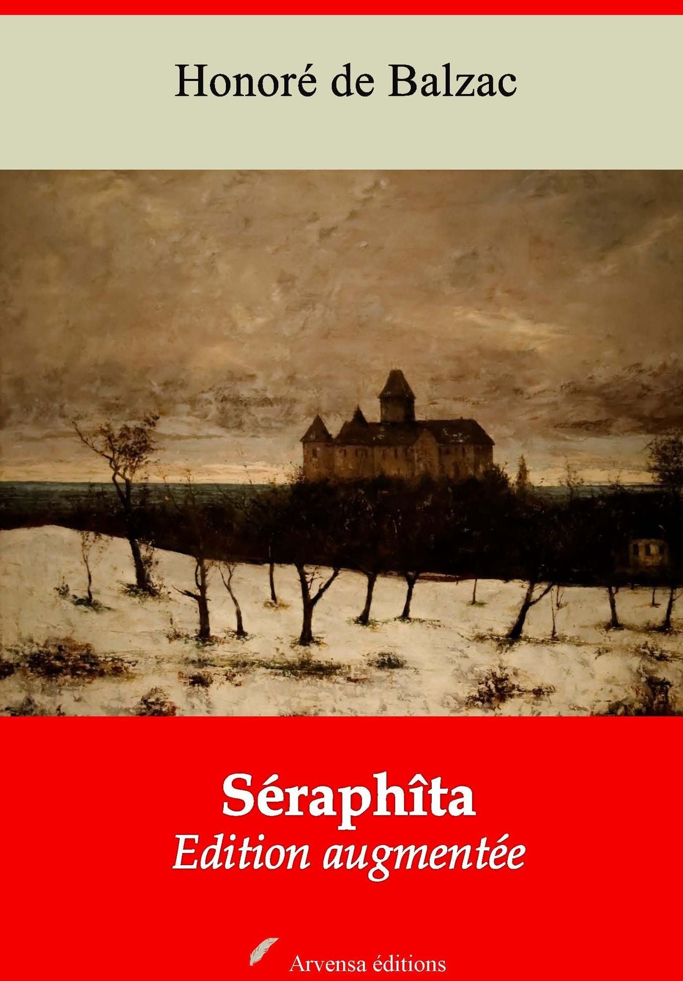 Séraphîta: Nouvelle édition augmentée - Arvensa Editions
