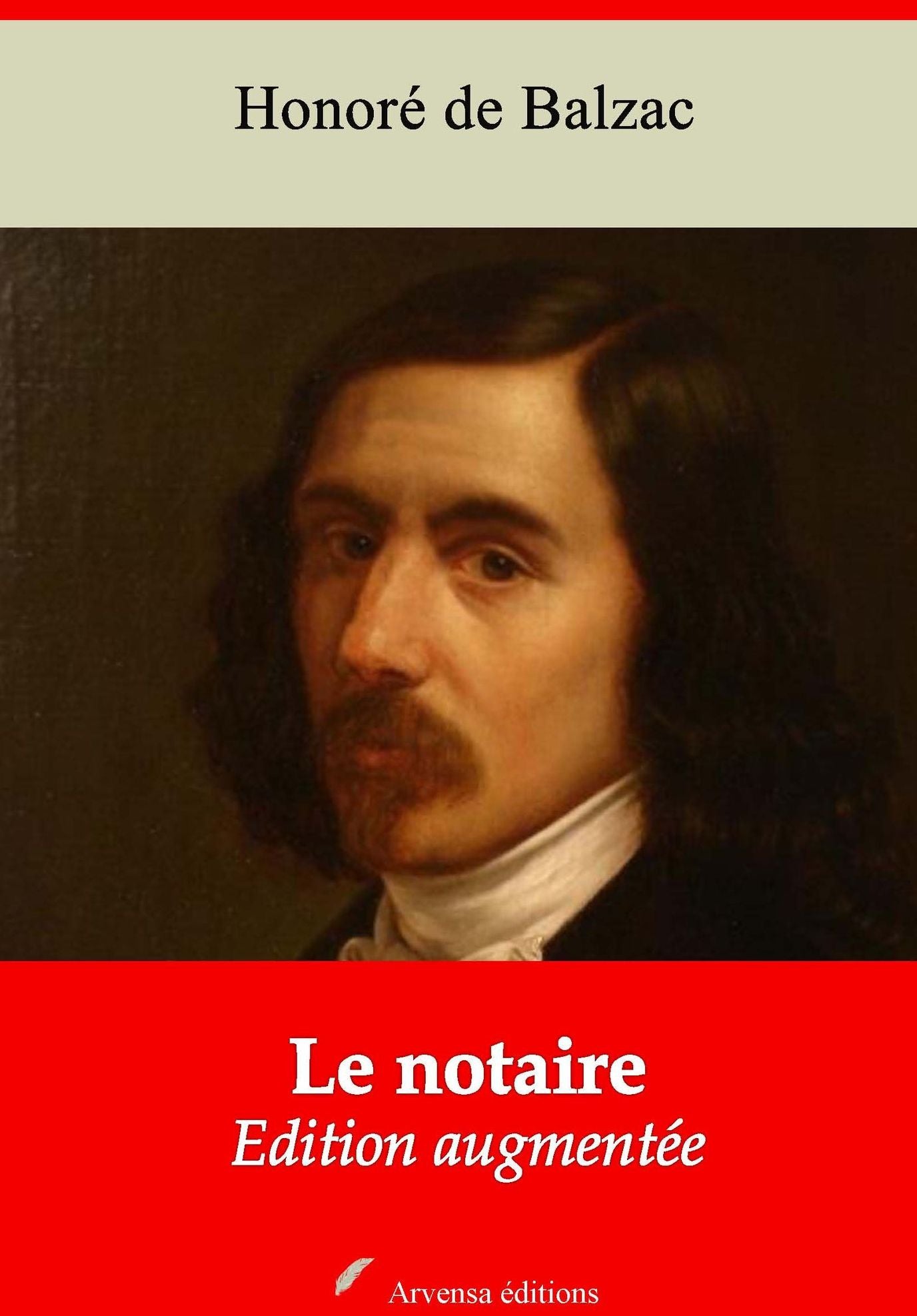 Le notaire: Nouvelle édition augmentée - Arvensa Editions