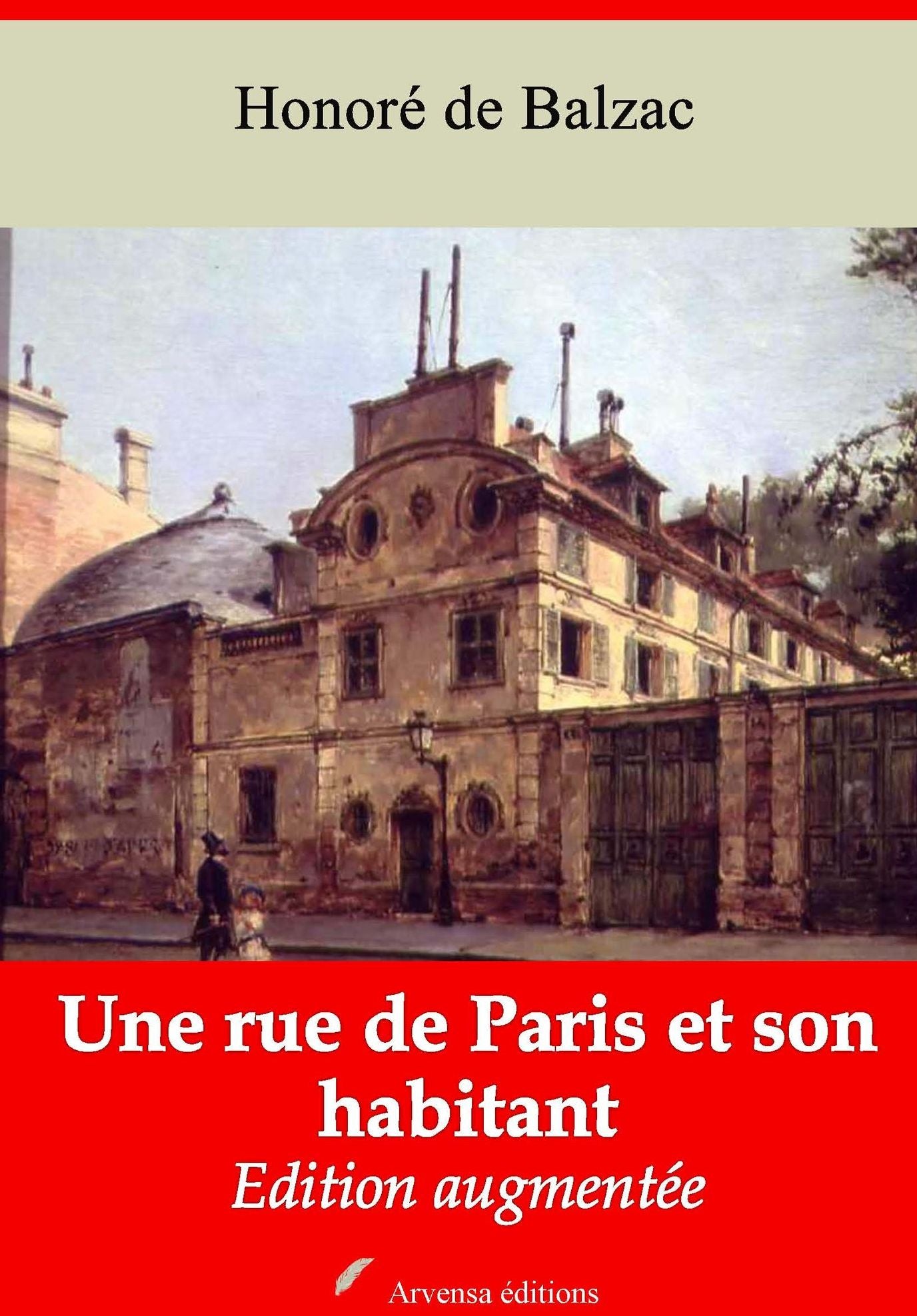 Une rue de Paris et son habitant: Nouvelle édition augmentée - Arvensa Editions