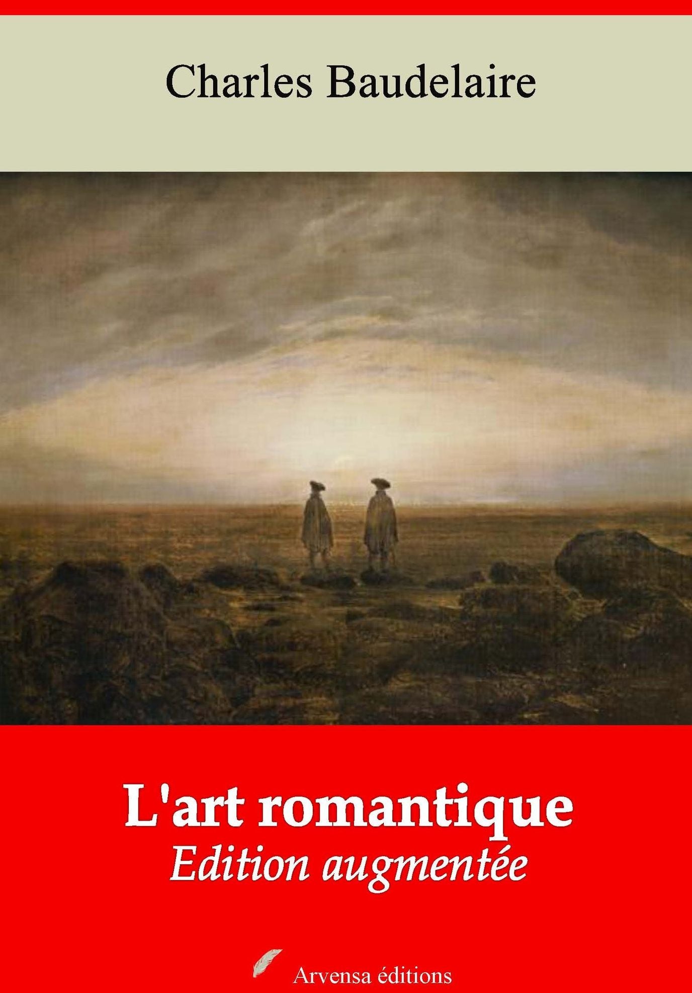 L'art romantique: Nouvelle édition augmentée - Arvensa Editions