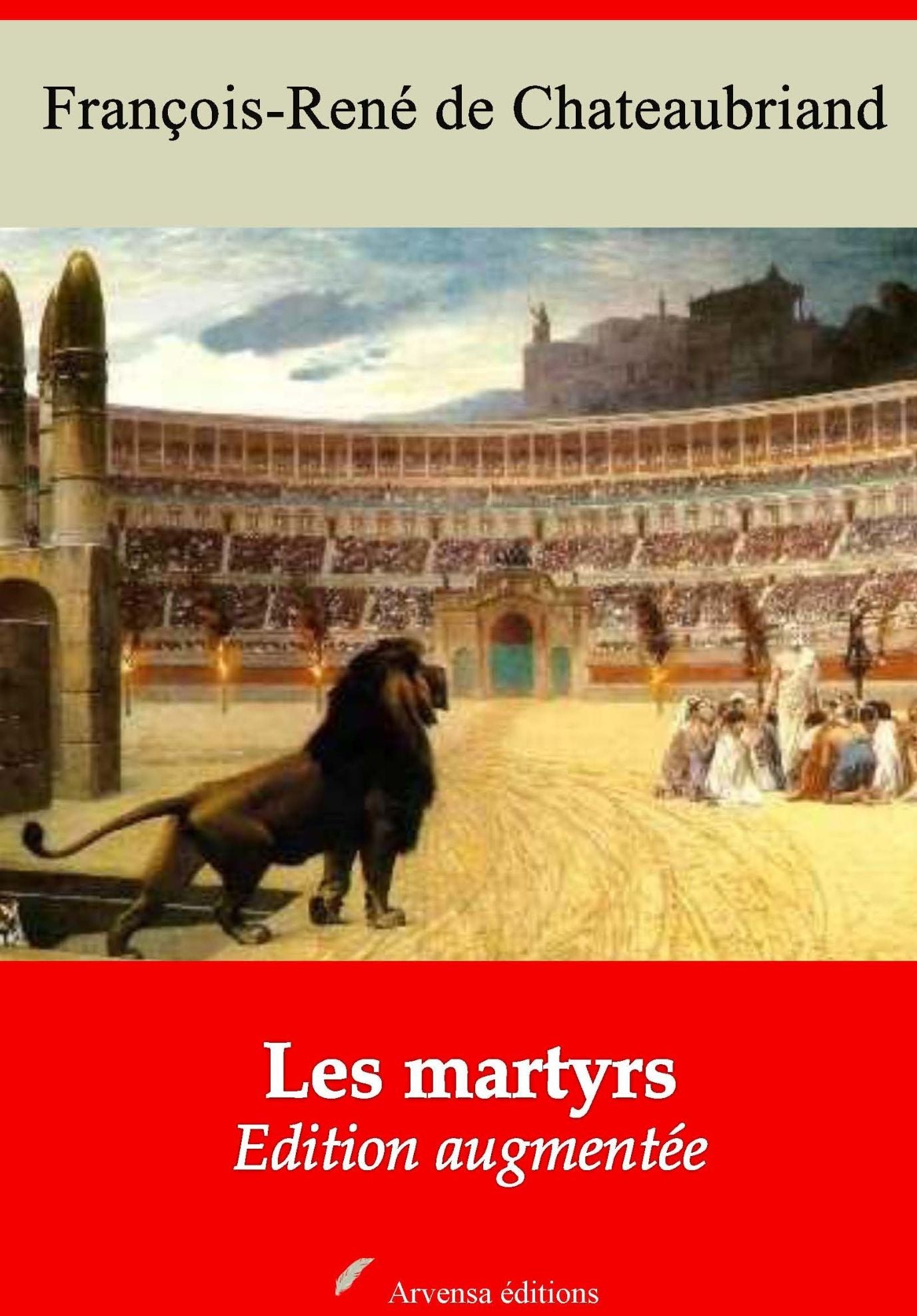 Les martyrs: Nouvelle édition augmentée - Arvensa Editions