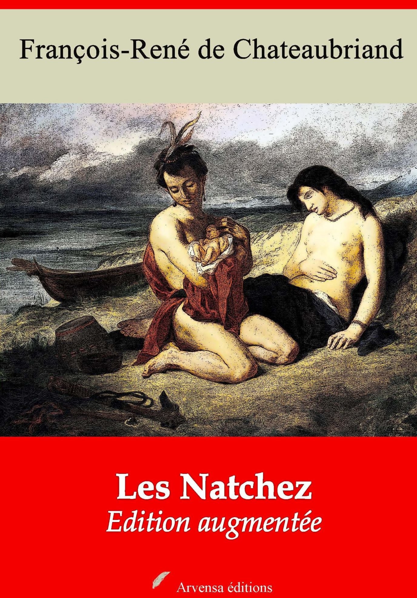 Les Natchez: Nouvelle édition augmentée - Arvensa Editions