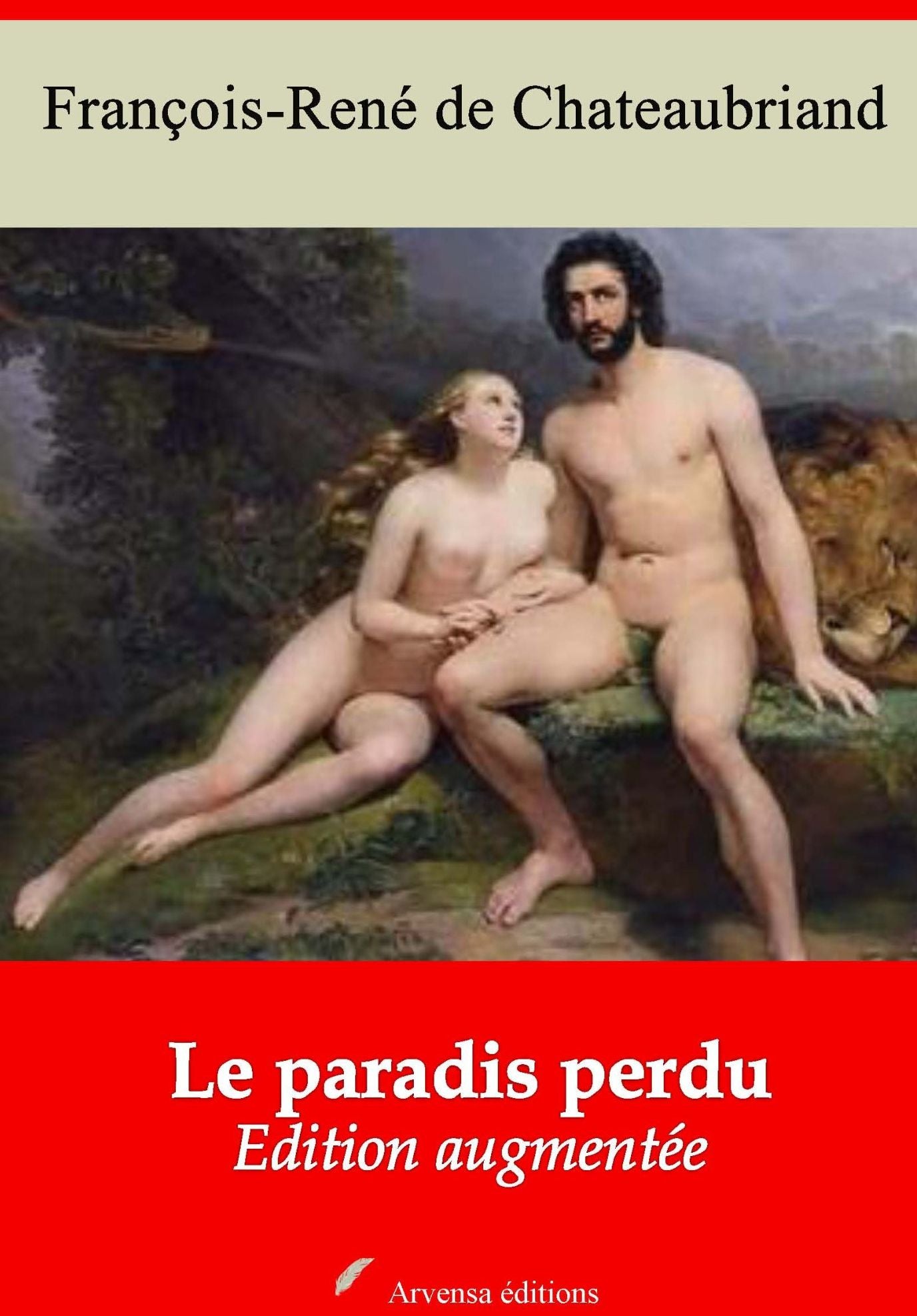 Le paradis perdu: Nouvelle édition augmentée - Arvensa Editions