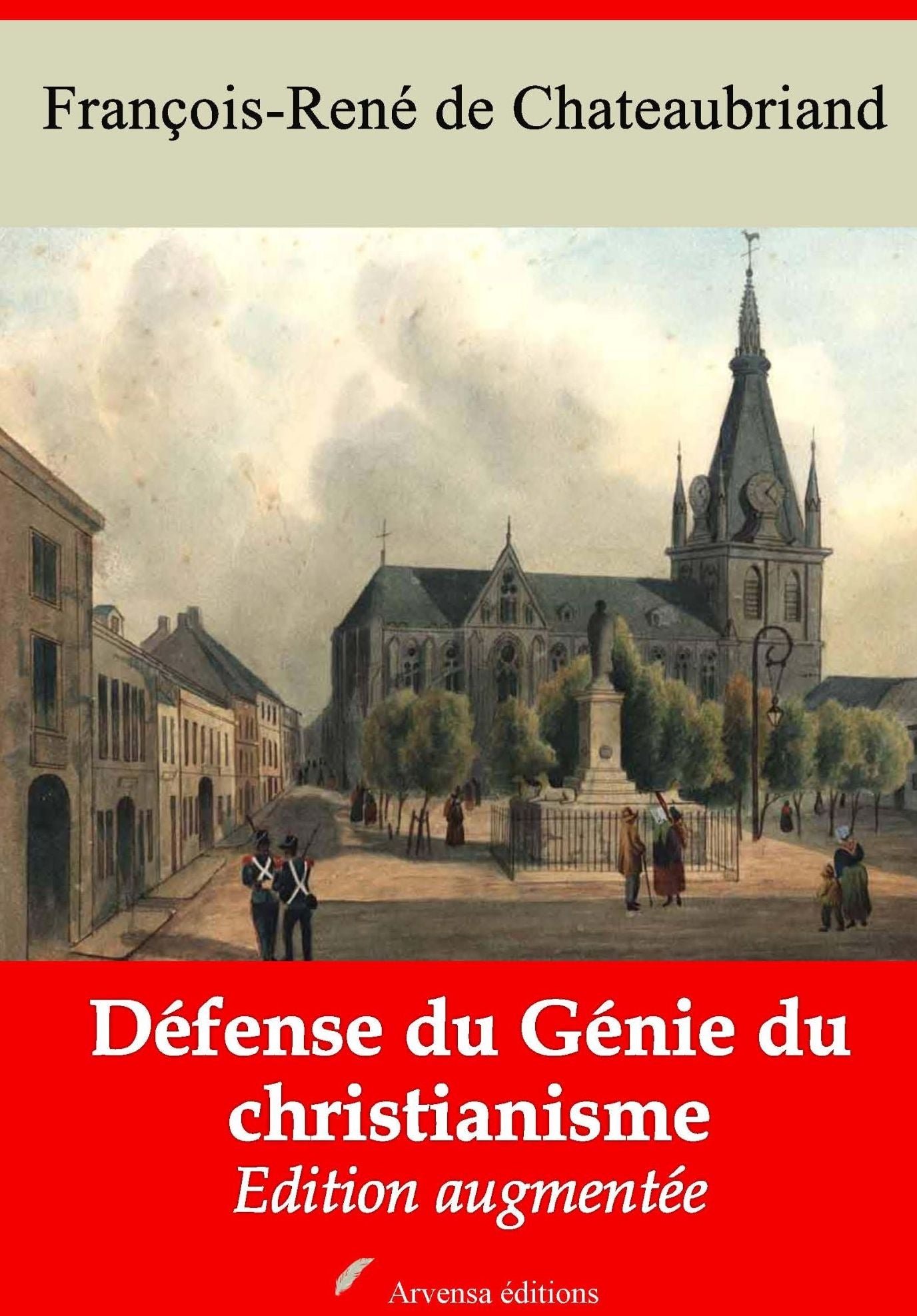 Défense du génie du christianisme: Nouvelle édition augmentée - Arvensa Editions