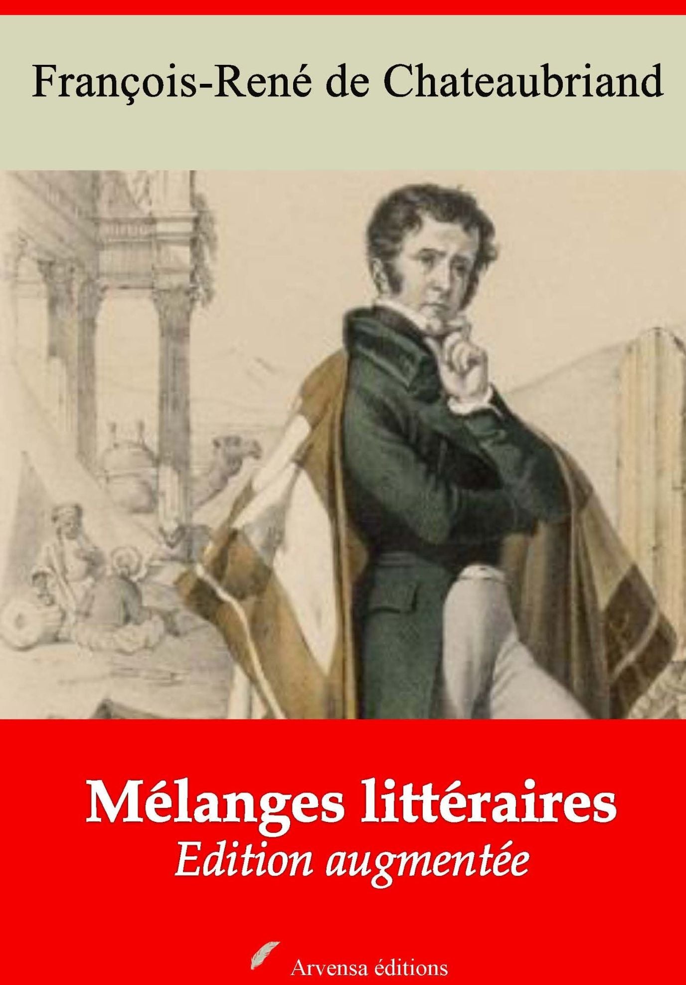 Mélanges littéraires: Nouvelle édition augmentée - Arvensa Editions