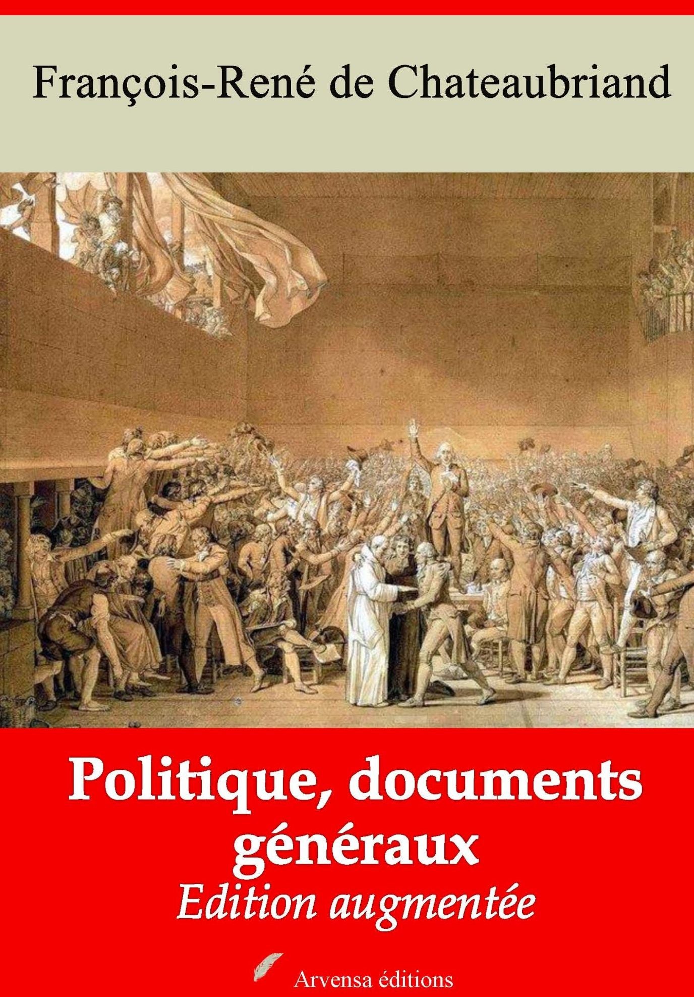 Politique, documents généraux: Nouvelle édition augmentée - Arvensa Editions