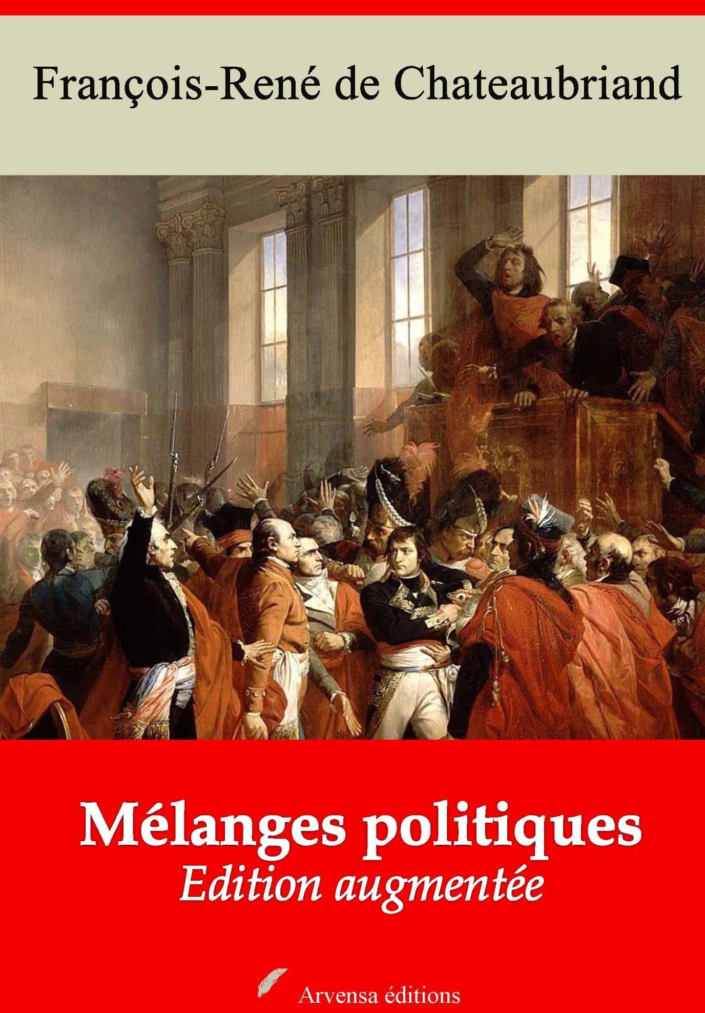 Mélanges politiques: Nouvelle édition augmentée - Arvensa Editions