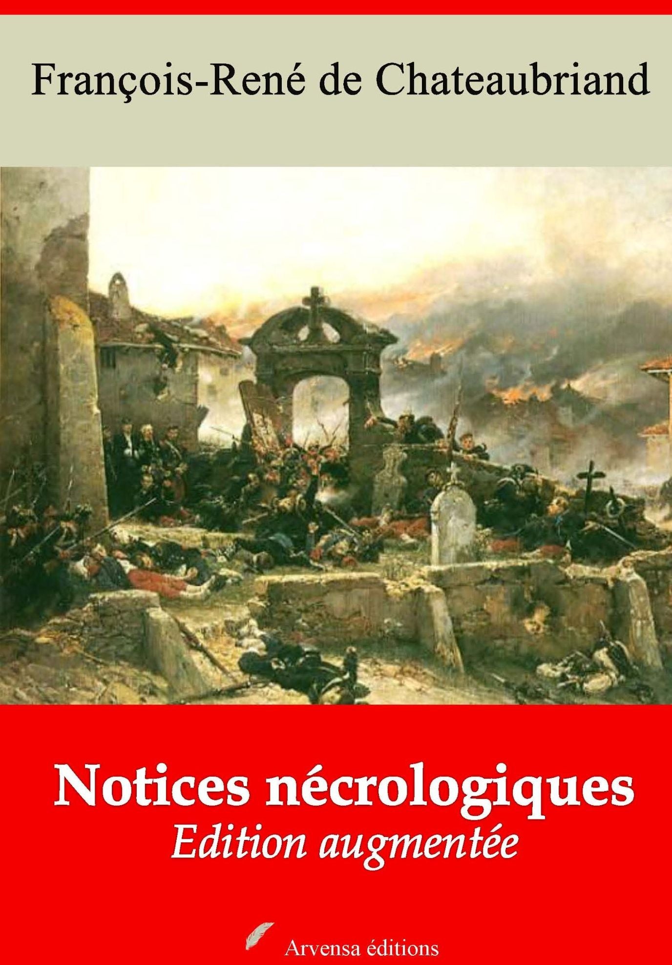 Notices nécrologiques: Nouvelle édition augmentée - Arvensa Editions