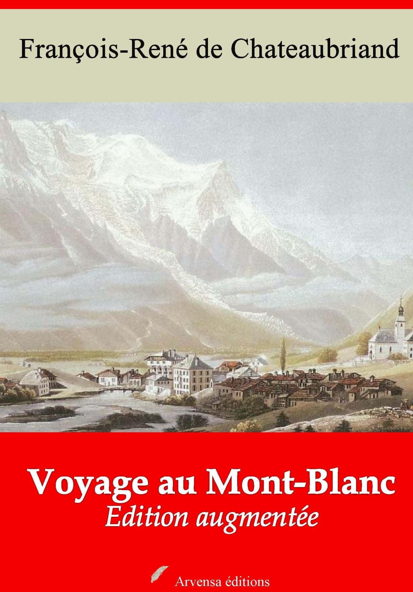 Voyage au Mont-Blanc: Nouvelle édition augmentée - Arvensa Editions