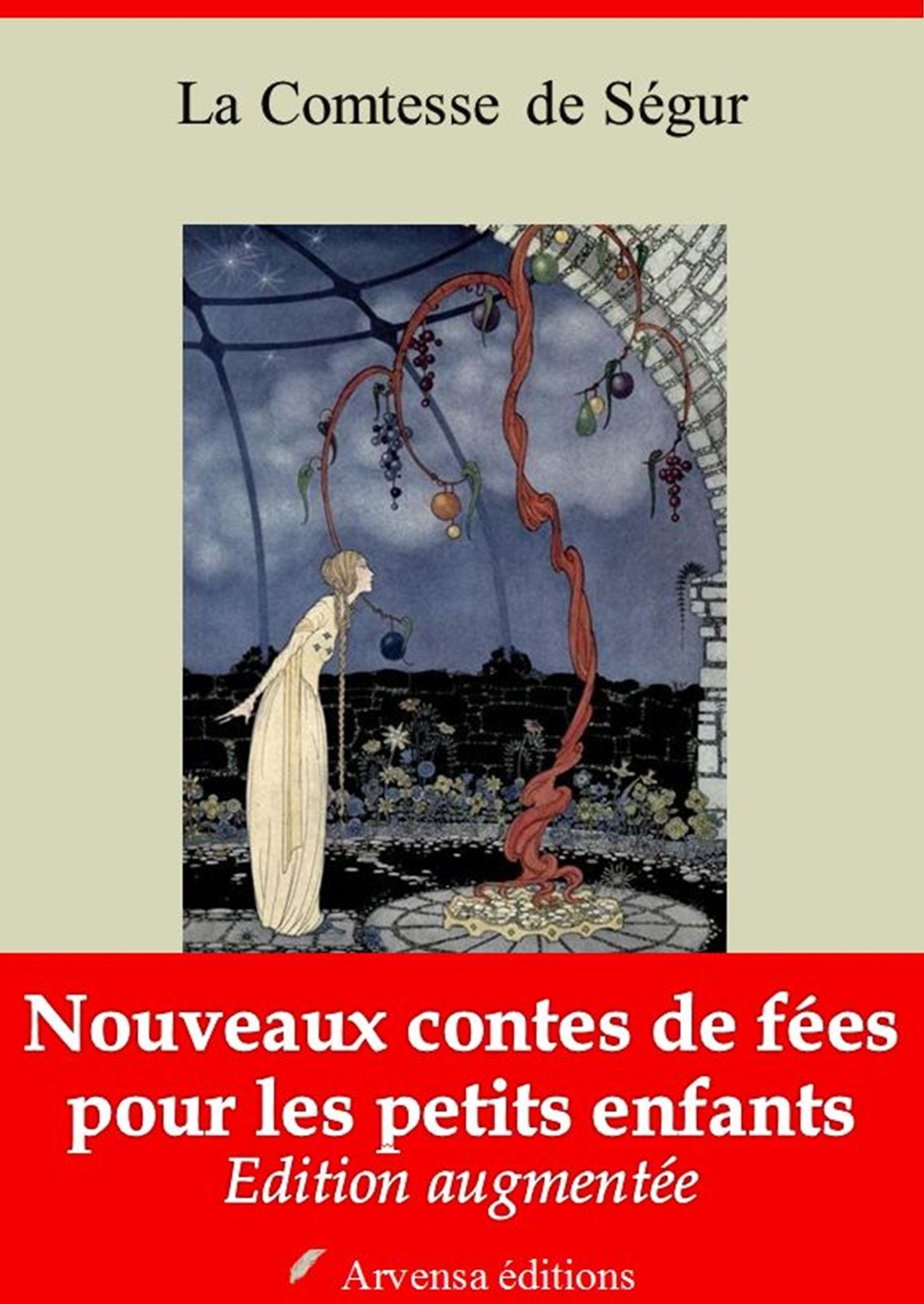 Nouveaux contes de fées pour les petits enfants: Nouvelle édition illustrée et augmentée - Arvensa Editions