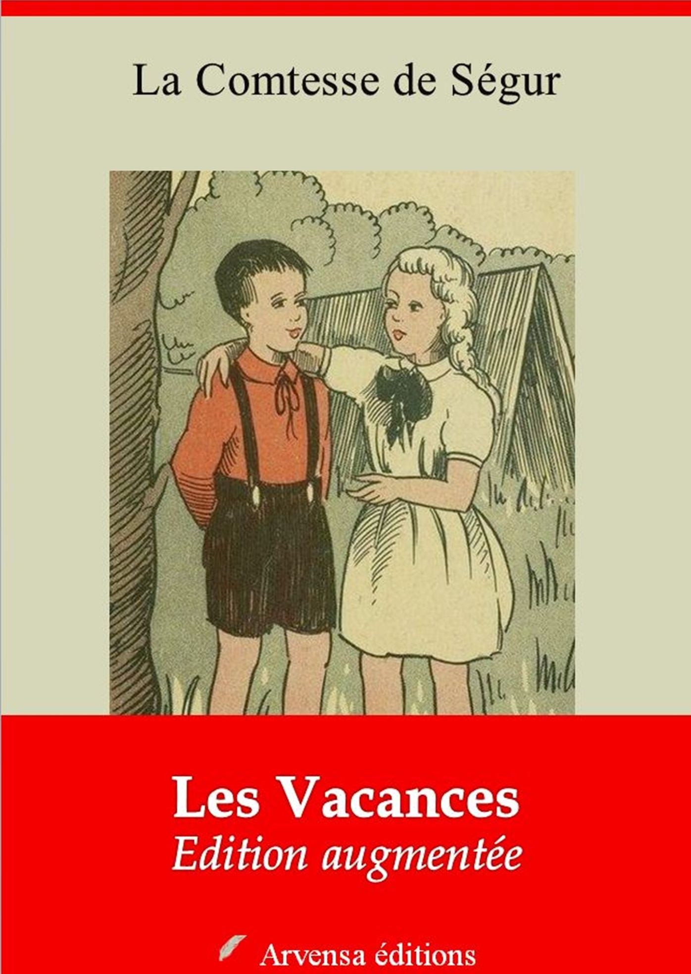 Les Vacances: Nouvelle édition illustrée et augmentée - Arvensa Editions